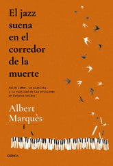 EL JAZZ SUENA EN EL CORREDOR DE LA MUERTE - 9788491995692